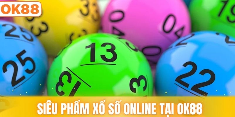 Khám phá siêu phẩm xổ số online tại OK88